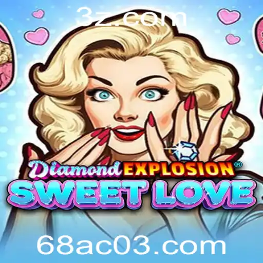 Explorando DiamondExplosionSweetLove: Uma Nova Aventura no Mundo dos Jogos